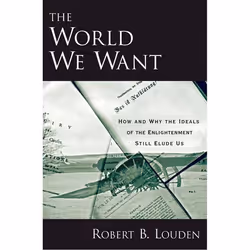 ISBN The World We Want ( How and Why the Ideals of the Enlightenment Still Elude Us ), Anglais, Livre broché, 344 pages