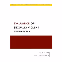 ISBN Evaluation of Sexually Violent Predators, Philip H. Witt, Mary Alice Conroy, 224 pages, Anglais, Oxford University Press ...