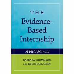 ISBN The Evidence-Based Internship: A Field Manual for Social Work and Criminal Justice ( includes CD ), Barbara Thomlison, K ...