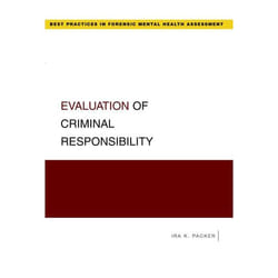 Evaluation of Criminal Responsibility, Best Practices in Forensic Mental Health Assessment