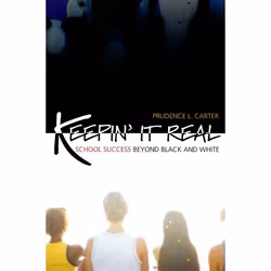 ISBN Keepin' It Real ( School Success Beyond Black and White ), Prudence L. Carter, 240 pages, Anglais, Oxford University Pre ...
