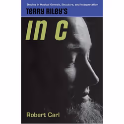 ISBN Terry Riley's in C, Robert Carl, 160 pages, Anglais, Oxford University Press, 13/08/2009, unisexe