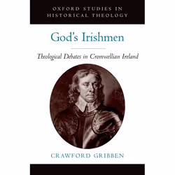 ISBN God's Irishmen ( Theological Debates in Cromwellian Ireland ), Crawford Gribben, 296 pages, Anglais, Oxford University P ...