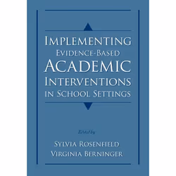 ISBN Implementing Evidence-Based Academic Interventions in School Settings, Sylvia Rosenfield, Virginia Wise Berninger, 736 p ...