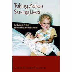 ISBN Taking Action Saving Lives ( Our Duties to Protect Environmental and Public Health ), Anglais, Livre broché, 320 pages