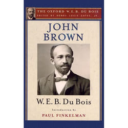 ISBN John Brown ( The Oxford W. E. B. Du Bois Volume 4 )