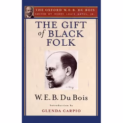 ISBN The Gift of Black Folk (The Oxford W. E. B. Du Bois) ( The Negroes in the Making of America ), Anglais, Livre broché, 17 ...