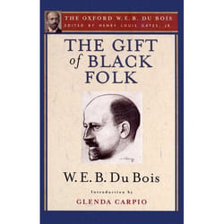 ISBN The Gift of Black Folk (The Oxford W. E. B. Du Bois) ( The Negroes in the Making of America )