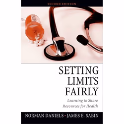ISBN Setting Limits Fairly ( Learning to share resources for health ), Norman Daniels, James E. Sabin, 280 pages, Anglais, Ox ...