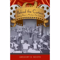 ISBN Behind the Curtain ( Making Music in Mumbai's Film Studios ), Anglais, Couverture rigide, 336 pages