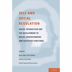 ISBN Self- and Social-Regulation ( The Development of Social Interaction Social Understanding and Executive Functions ), Brya ...