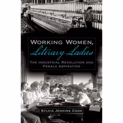 ISBN Working Women Literary Ladies ( The Industrial Revolution and Female Aspiration ), Anglais, Livre broché, 304 pages