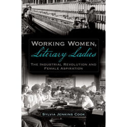 ISBN Working Women Literary Ladies ( The Industrial Revolution and Female Aspiration )