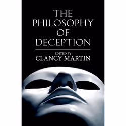 ISBN The Philosophy of Deception, Clancy Martin, Anglais, Oxford University Press, 30/07/2009, unisexe, 1 pièce(s)