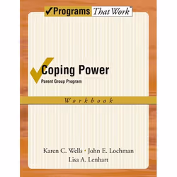 ISBN Coping Power ( Parent Group Program Workbook ), Karen C. Wells, John E. Lochman, Lisa A. Lenhart, 128 pages, Anglais, Ox ...