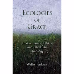 ISBN Ecologies of Grace ( Environmental Ethics and Christian Theology ), Anglais, Livre broché, 376 pages