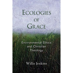 ISBN Ecologies of Grace ( Environmental Ethics and Christian Theology )
