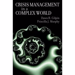 ISBN Crisis Management in a Complex World, Dawn R. Gilpin, Priscilla J. Murphy, Anglais, Oxford University Press, 14/08/2008, ...