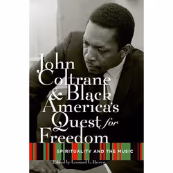 ISBN John Coltrane and Black America's Quest for Freedom ( Spirituality and the Music ), Anglais, Couverture rigide, 256 page ...