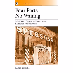 ISBN Four Parts No Waiting ( A Social History of American Barbershop Quartet ), Anglais, Couverture rigide, 320 pages