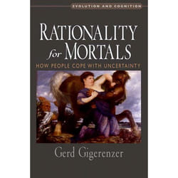 ISBN Rationality for Mortals ( How People Cope with Uncertainty )
