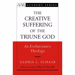 ISBN Creative Suffering of the Triune God ( An Evolutionary Theology ), Anglais, Livre broché, 256 pages