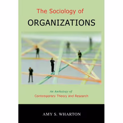 ISBN The Sociology of Organizations ( An Anthology of Contemporary Theory and Research ), Amy S. Wharton, unisexe, Oxford Uni ...