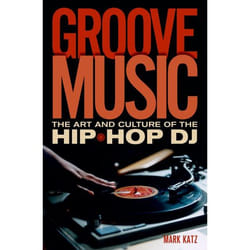 ISBN Groove Music ( The Art and Culture of the Hip-Hop DJ ) Couverture rigide