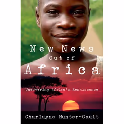 ISBN New News Out of Africa ( Uncovering Africa's Renaissance ), Charlayne Hunter-Gault, 208 pages, Anglais, Oxford Universit ...