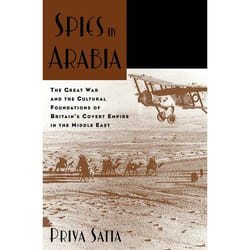 ISBN Spies in Arabia ( The Great War and the Cultural Foundations of Britain's Covert Empire in the Middle East )