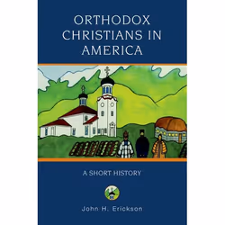 ISBN Orthodox Christians in America ( A Short History ), John H. Erickson, 144 pages, Anglais, Oxford University Press, 22/11 ...