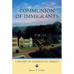 ISBN Communion of Immigrants ( A History of Catholics in America (Updated Edition) ), James T. Fisher, 176 pages, Anglais, Ox ...