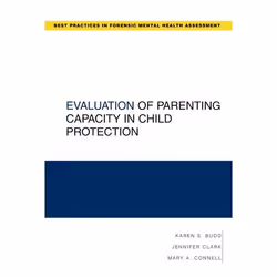 ISBN Evaluation of Parenting Capacity in Child Protection, Karen S. Budd, Jennifer Clark, Mary A. Connell, 232 pages, Anglais ...