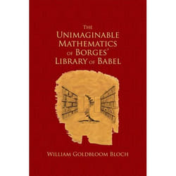 The Unimaginable Mathematics of Borges' Library of Babel