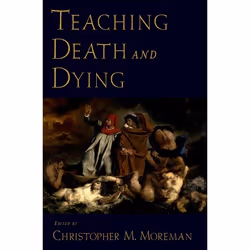 ISBN Teaching Death and Dying, Christopher M Moreman, 304 pages, Anglais, Oxford University Press, 25/09/2008, unisexe