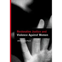 Restorative Justice and Violence Against Women, Interpersonal Violence Series