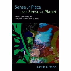 ISBN Sense of Place and Sense of Planet ( The Environmental Imagination of the Global ), Ursula K Heise, 264 pages, Anglais,  ...
