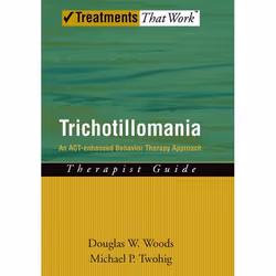 ISBN Trichotillomania: Therapist Guide ( An ACT-enhanced Behavior Therapy Approach ), Douglas W. Woods, Michael P. Twohig PhD ...