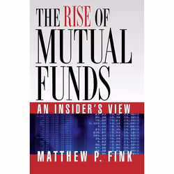 ISBN The Rise of Mutual Funds ( An Insider's View ), Matthew P Fink, Anglais, Oxford University Press, 23/10/2008, unisexe, 1 ...
