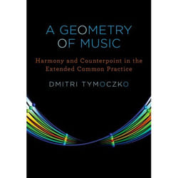 A Geometry Of Music: Harmony And Counterpoint In The Extended Common Practice (Oxford Studies In Music Theory) (Hardcover)