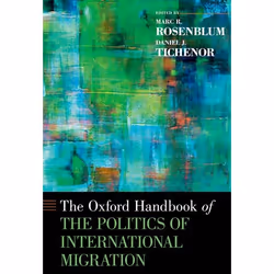 ISBN The Oxford Handbook of the Politics of International Migration, Marc R. Rosenblum, Daniel J. Tichenor, Anglais, Oxford U ...