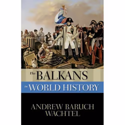 ISBN The Balkans in World History, Anglais, Couverture rigide