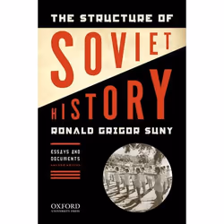 ISBN The Structure of Soviet History ( Essays and Documents ), 752 pages