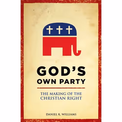 ISBN God's Own Party ( The Making of the Christian Right ), Anglais, Livre broché, 400 pages