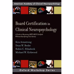 ISBN Board Certification in Clinical Neuropsychology ( A Guide to Becoming ABPP/ABCN Certified Without Sacrificing Your Sanit ...