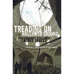 ISBN Treading on Hallowed Ground ( Counterinsurgency Operations in Sacred Spaces )