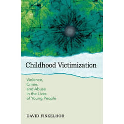 ISBN Childhood Victimization ( Violence crime and abuse in the lives of young people )