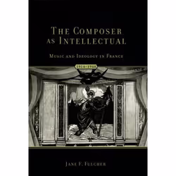 ISBN The Composer as Intellectual ( Music and Ideology in France 1914-1940 ), Anglais, Couverture rigide