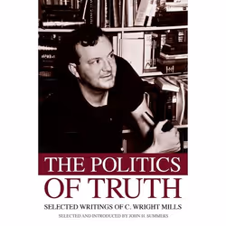 ISBN The Politics of Truth ( Selected Writings of C. Wright Mills ), Anglais, Couverture rigide, 320 pages