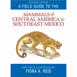 ISBN A Field Guide to the Mammals of Central America and Southeast Mexico, Reid, 384 pages, Anglais, Oxford University Press, ...